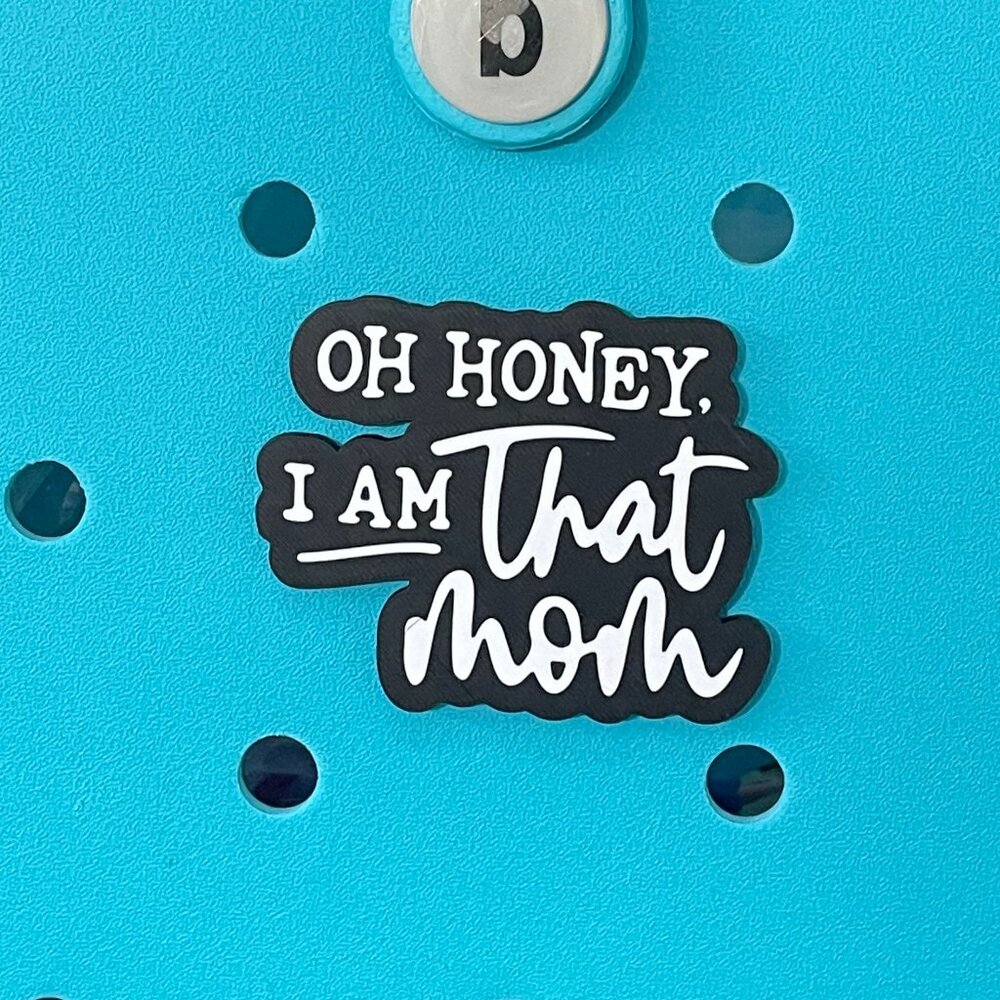 Oh Honey I Am That Mom Bogg Charm-Mom Bogg Charm-New